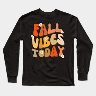 Retro Fall Vibes Today Long Sleeve T-Shirt